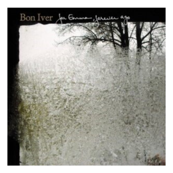 For Emma Forever Ago - Bon Iver
