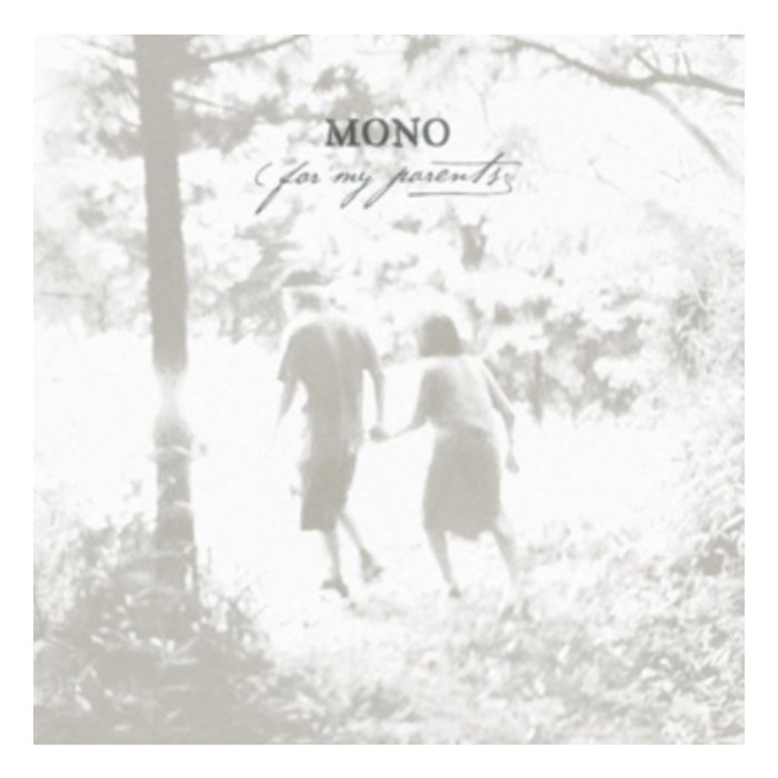 MONO - FOR MY PARENTS