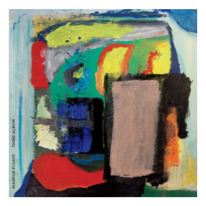MARKUS FLOATS - THIRD ALBUM