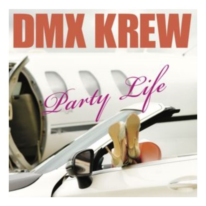 DMX KREW - PARTY LIFE