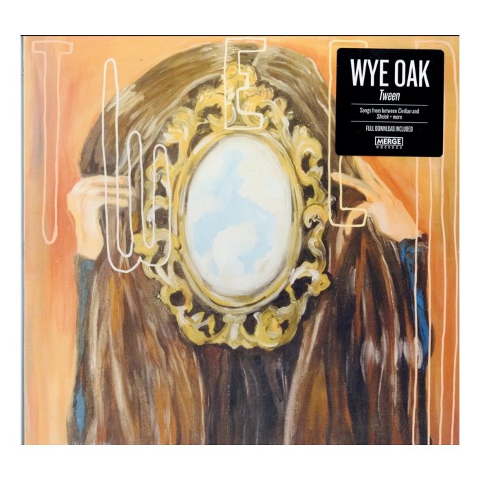 WYE OAK - TWEEN