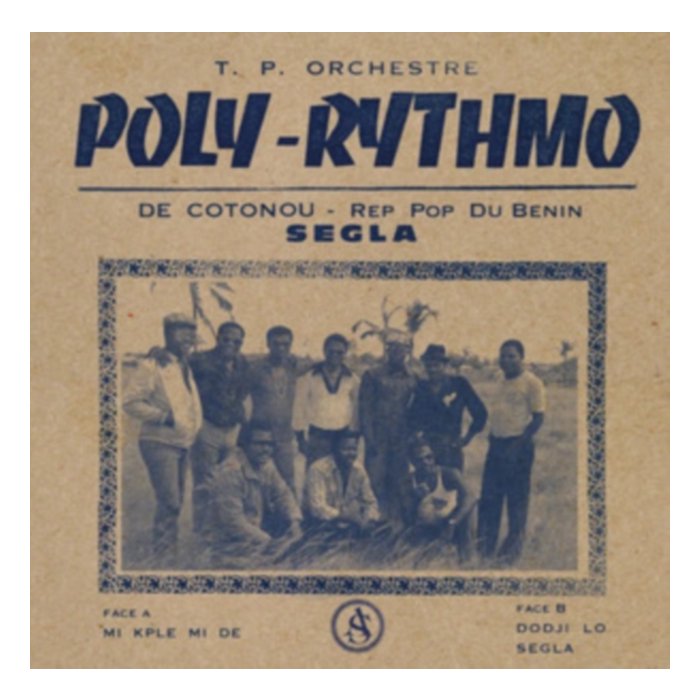 T.P. ORCHESTRE - POLY RYTHMO DE COTONOU - REP POP DU BENIN - SEGLA