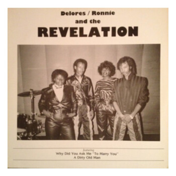 DELORES; RONNIE & THE REVELATION - WHY DID YOU ASK ME TO MARRY YOU