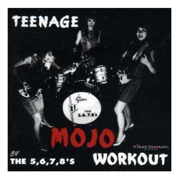 Teenage Mojo Workout - 5 6 7 8'S