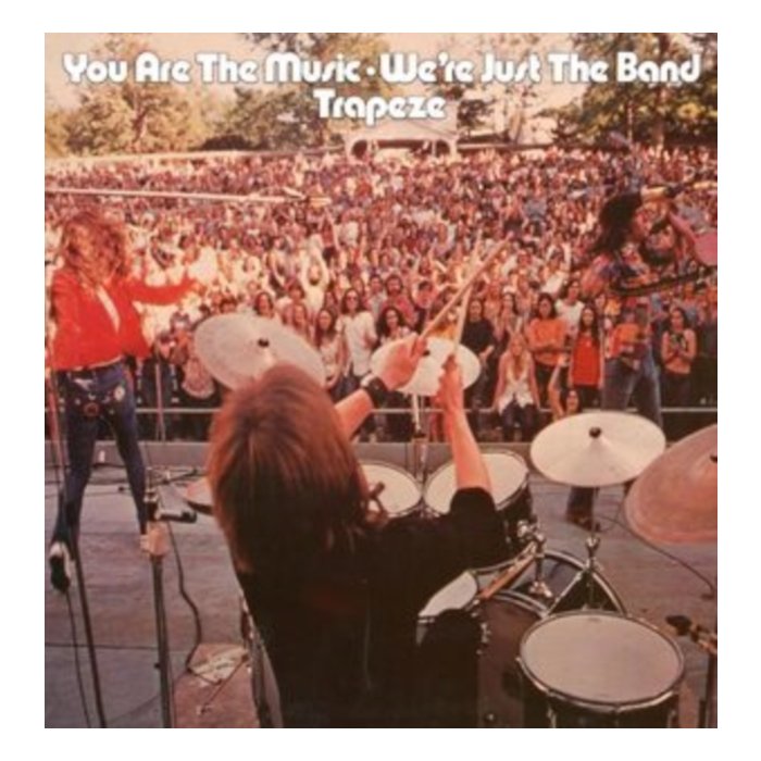 TRAPEZE - YOU ARE THE MUSICâ€¦WE'RE JUST THE BAND
