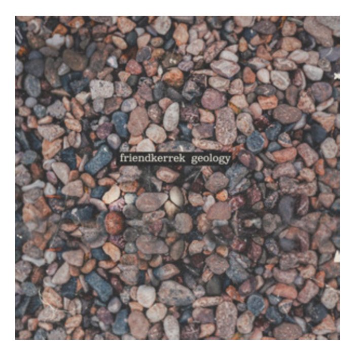 FRIENDKERREK - GEOLOGY