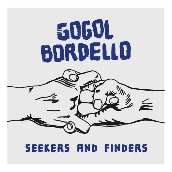 GOGOL BORDELLO - SEEKERS & FINDERS