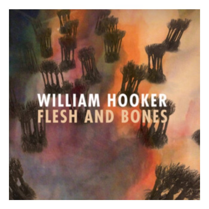 Flesh & Bones - William Hooker