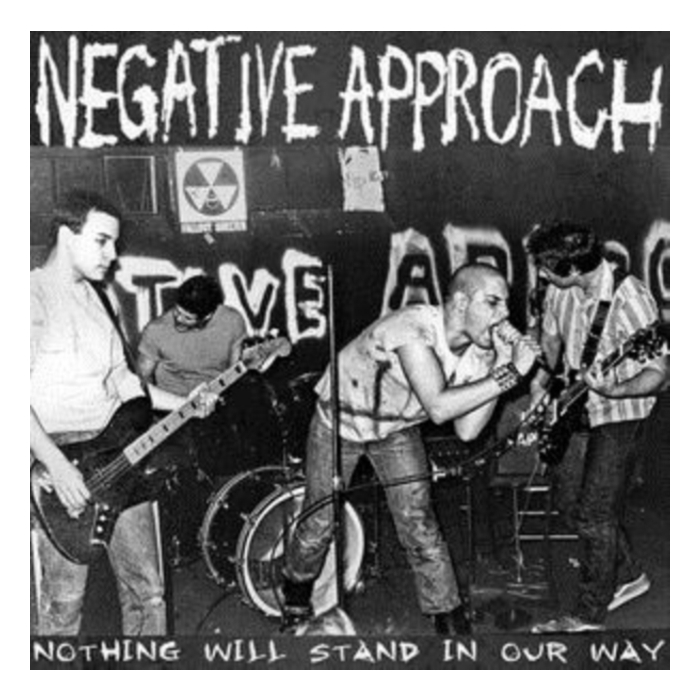 NEGATIVE APPROACH - NOTHING WILL STAND IN OUR WAY