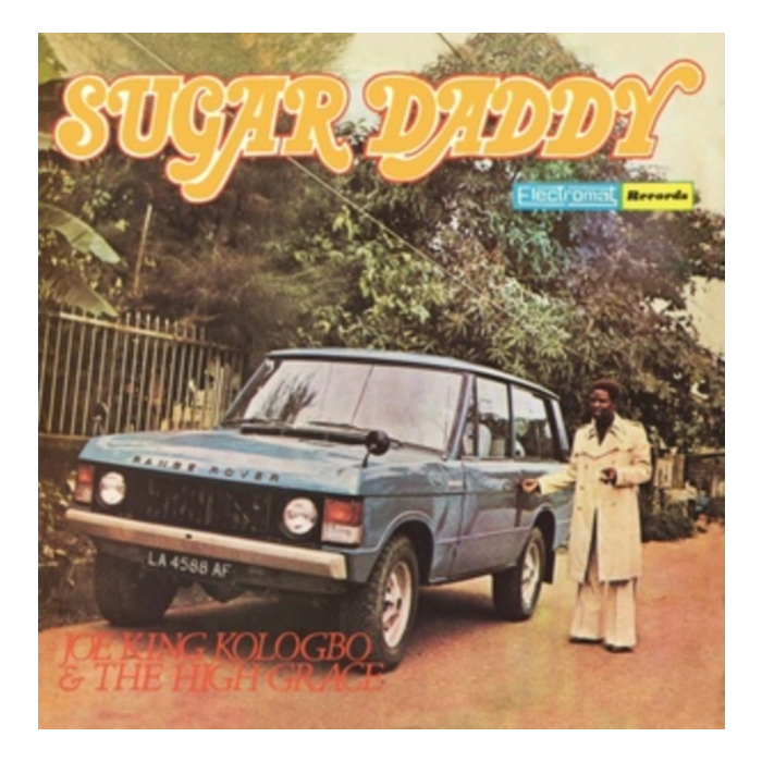 Sugar Daddy - Kologbo,Joe King & The High Grace