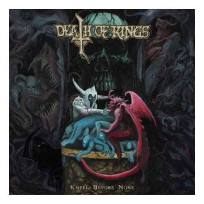 DEATH OF KINGS - KNEEL BEFORE NONE