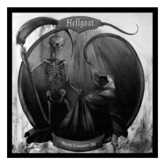 HELLGOAT - DEATH CONQUERS ALL