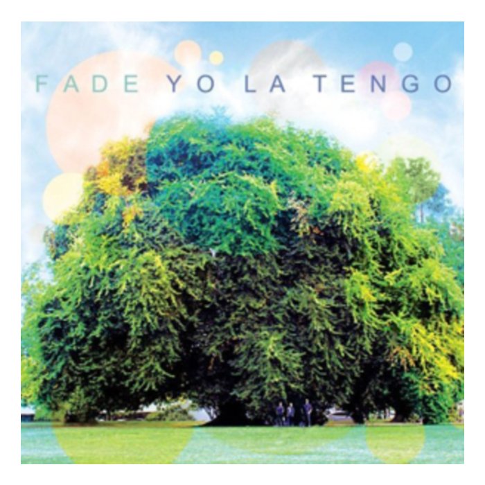 YO LA TENGO - FADE
