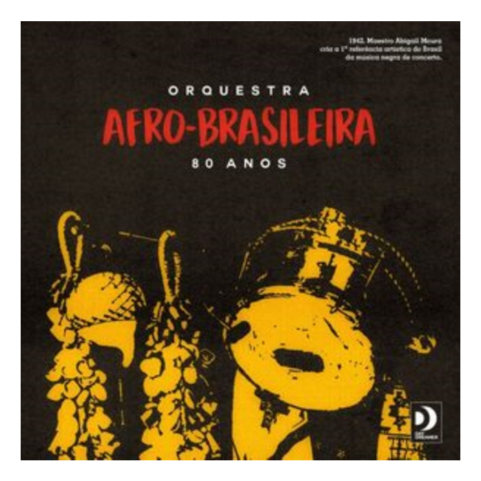 ORQUESTRA AFRO-BRASILEIRA - 80 ANOS