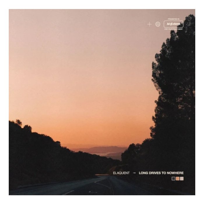 ELAQUENT - LONG DRIVES TO NOWHERE