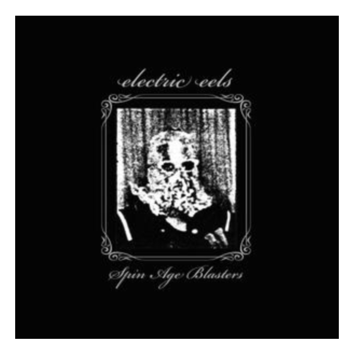 ELECTRIC EELS - SPIN AGE BLASTERS