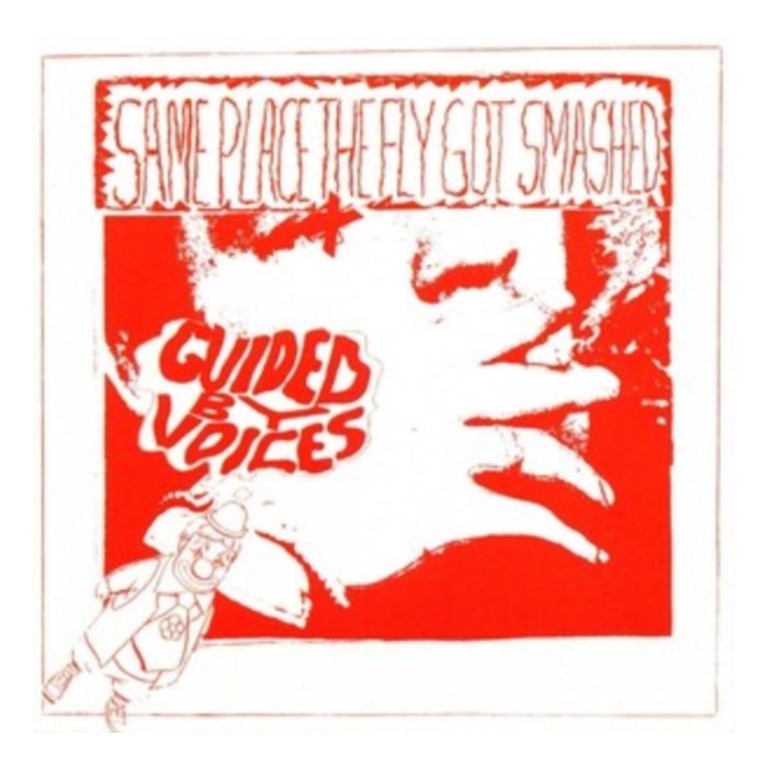 GUIDED BY VOICES - SAME PLACE THE FLY GOT SMASHED
