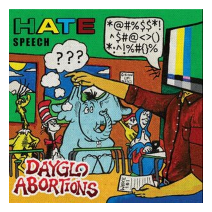 DAYGLO ABORTIONS - HATE SPEECH