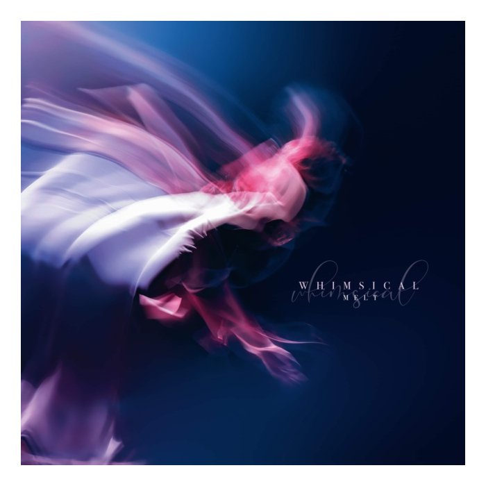 WHIMSICAL - MELT