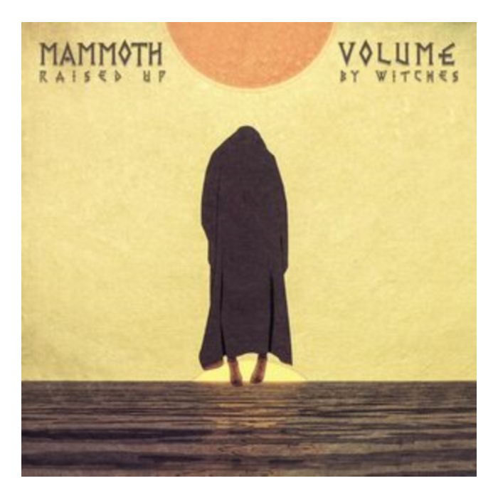 MAMMOTH VOLUME - RAISED UP BY WITCHES