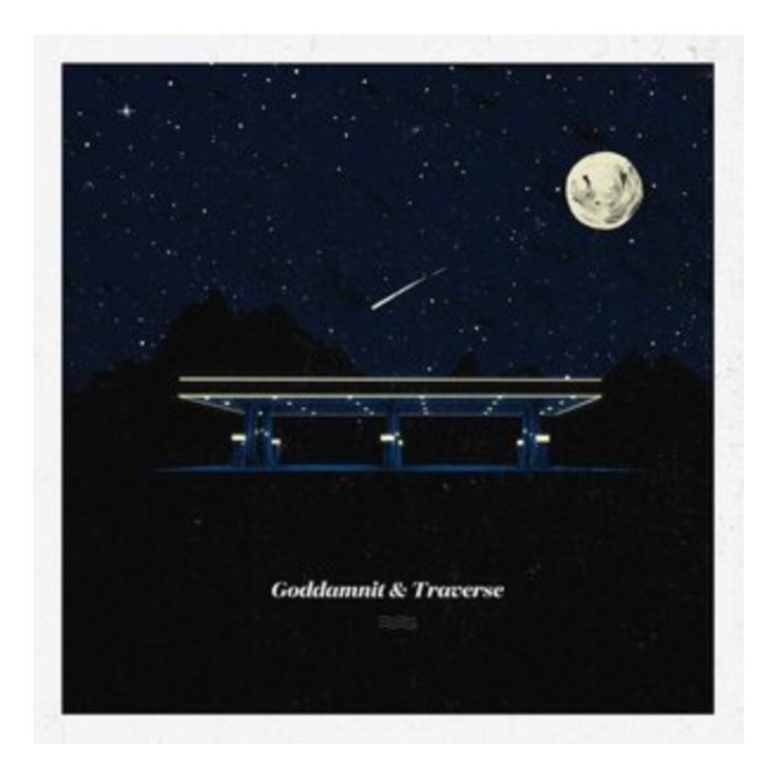 GODDAMNIT & TRAVERSE - GODDAMNIT / TRAVERSE SPLIT