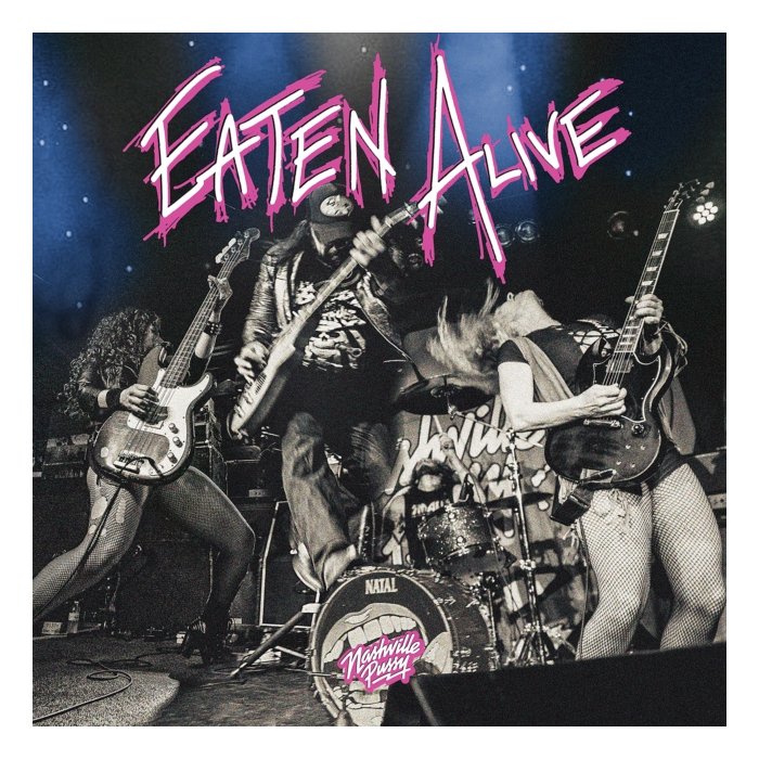 NASHVILLE PUSSY - EATEN ALIVE