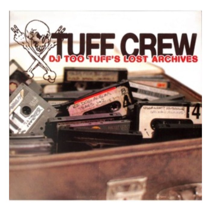 TUFF CREW - DJ TOO TUFF'S THE LOST ARCHIVES
