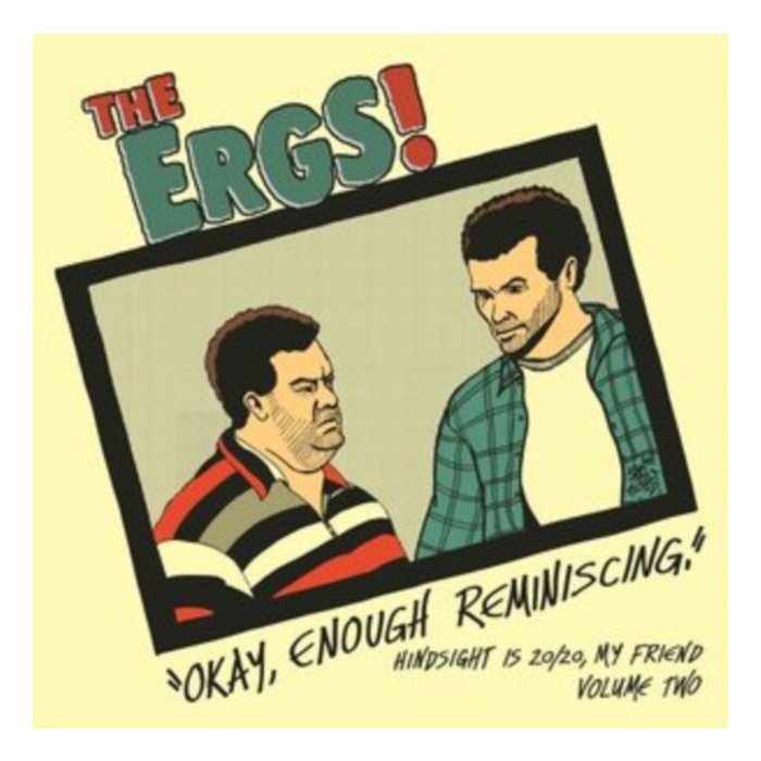 ERGS - HINDSIGHT IS 20/20 MY FRIEND VOL TWO