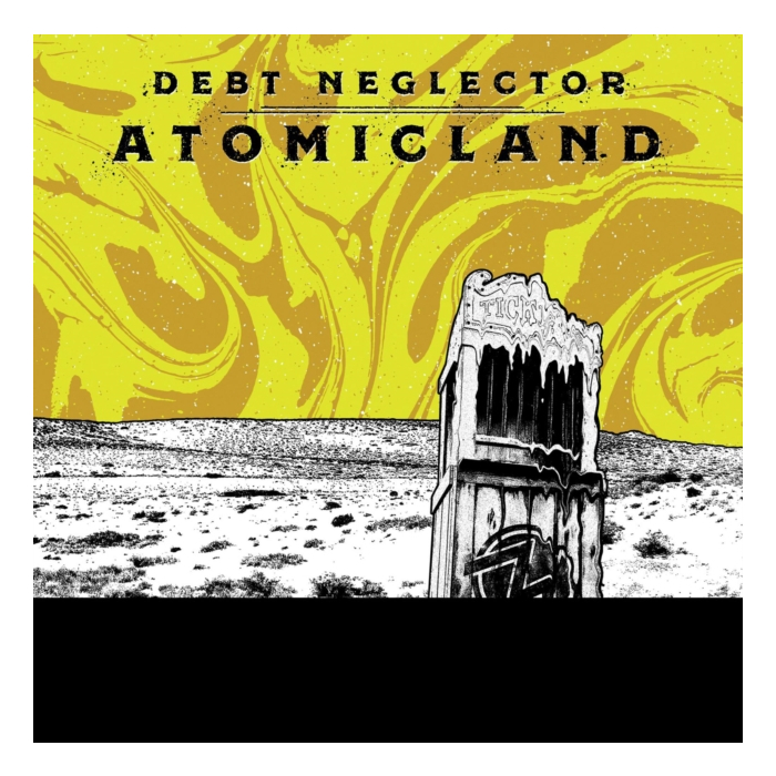 DEBT NEGLECTOR - ATOMICLAND