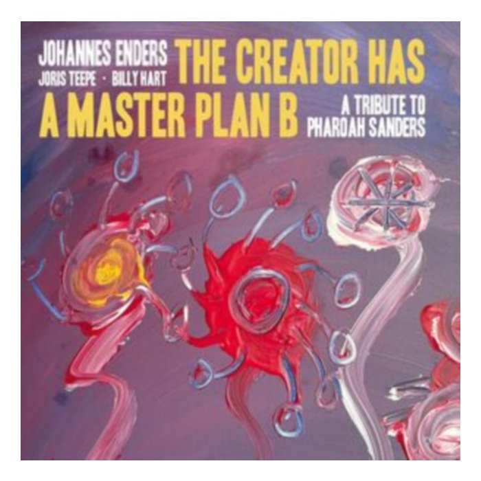 Creator Has A Masterplan B (A Tribute To Pharoah Sanders) - Johannes Enders
