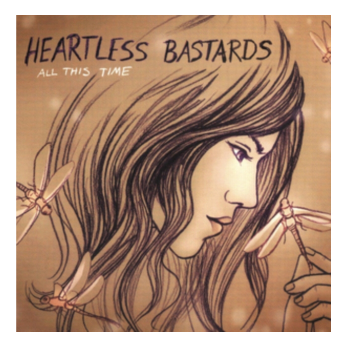 HEARTLESS BASTARDS - ALL THIS TIME
