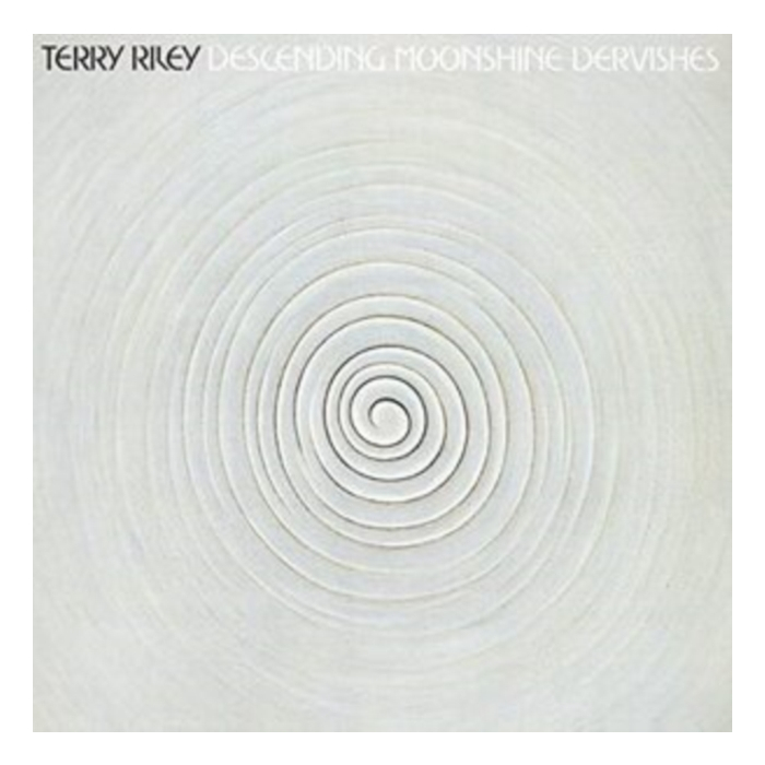 Terry Riley - Descending Moonshine Dervishes