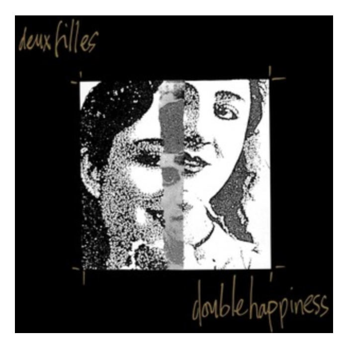 DEUX FILLES - DOUBLE HAPPINESS