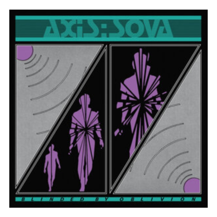 AXIS: SOVA - BLINDED BY OBLIVION
