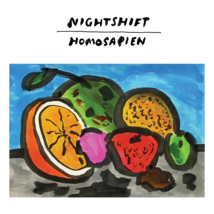 NIGHTSHIFT - HOMOSAPIEN (FRUIT BASKET VINYL)