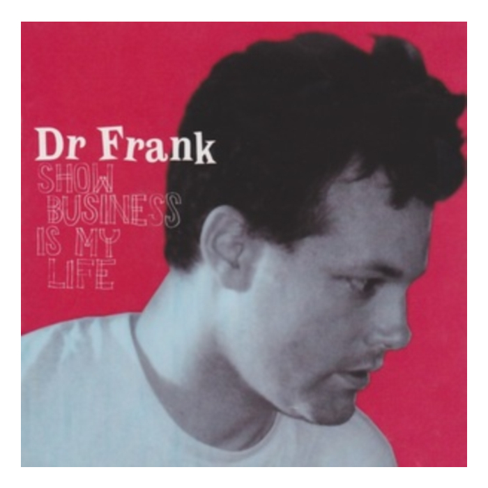 Show Business Is My Life - Dr. Frank