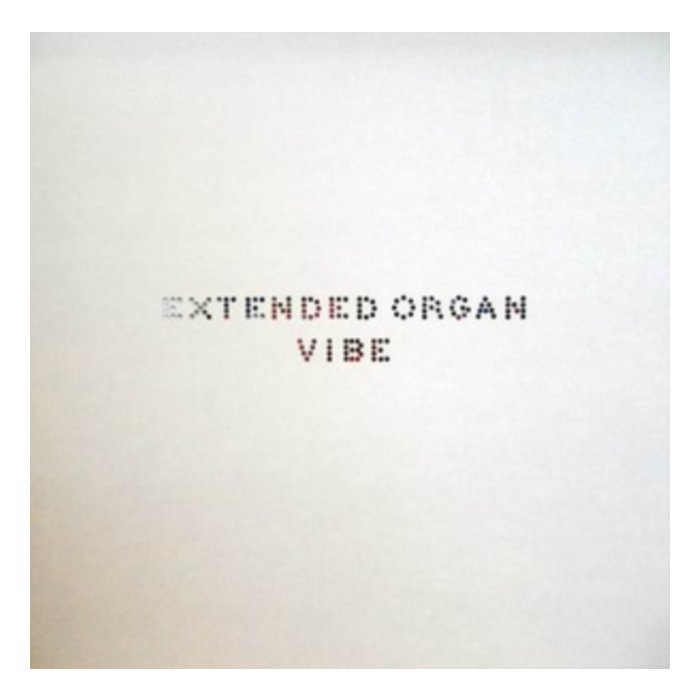 EXTENDED ORGAN - VIBE