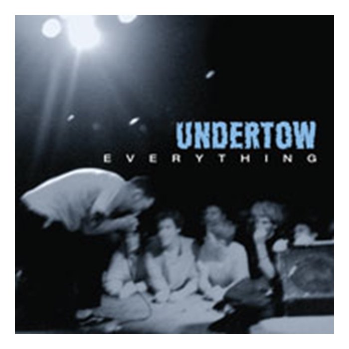 UNDERTOW - EVERYTHING