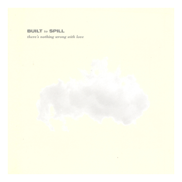 BUILT TO SPILL - THERE'S NOTHING WRONG WITH LOVE (JADE BLUE VINYL)