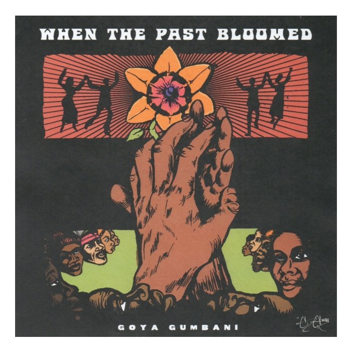 GOYA GUMBANI - WHEN THE PAST BLOOMED