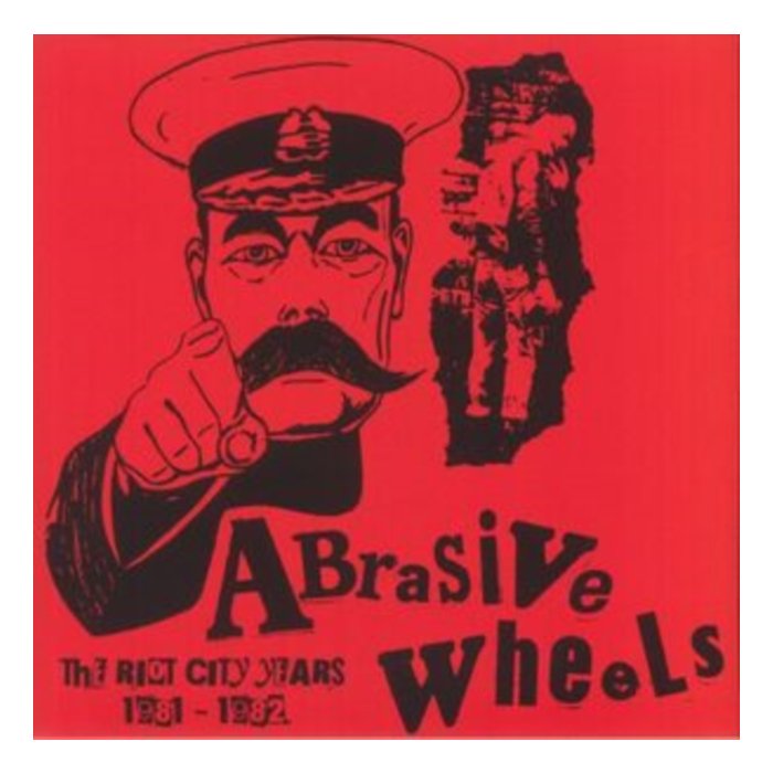 Riot City Years 1981-1982 - Abrasive Wheels