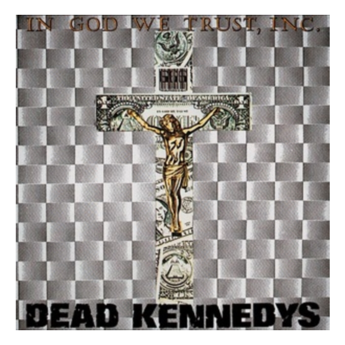 DEAD KENNEDYS - IN GOD WE TRUST