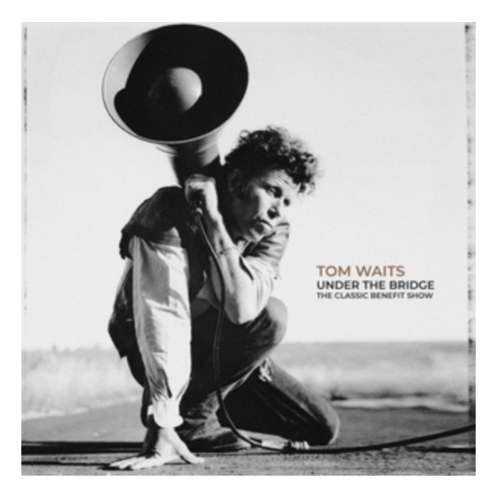 Tom Waits - Under The Bridge: The Classic Benefit Show (I)