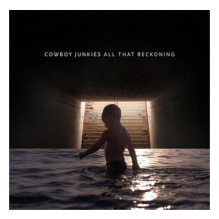 All That Reckoning - Cowboy Junkies