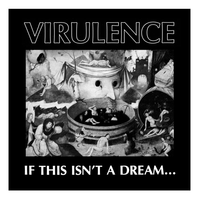 VIRULENCE - IF THIS ISNT A DREAM