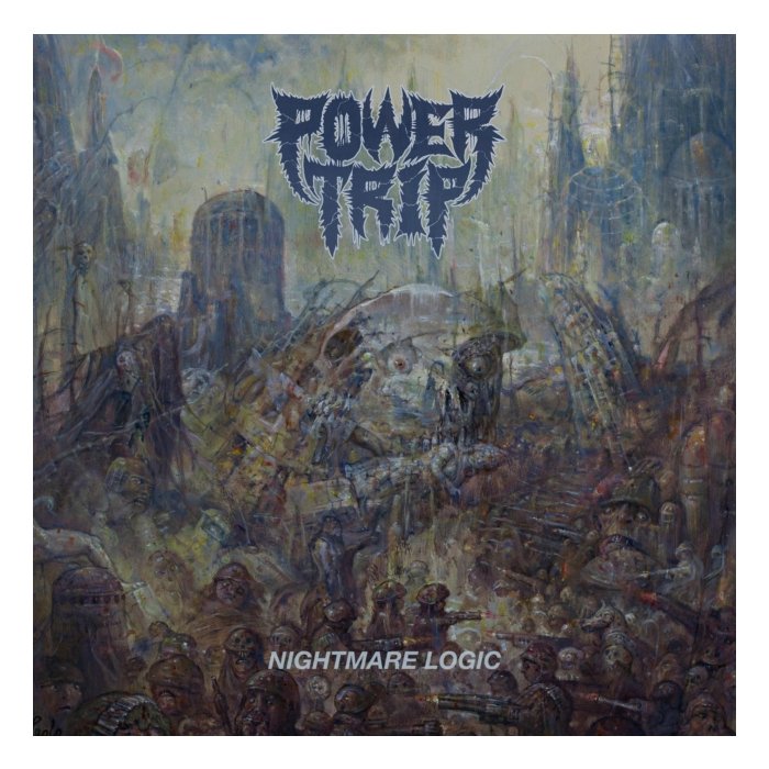POWER TRIP - NIGHTMARE LOGIC