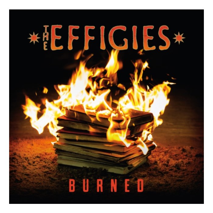 Burned (Orange Inferno Marble Vinyl) (I) - Effigies