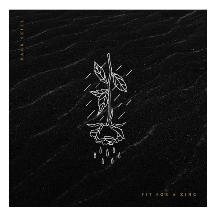 FIT FOR A KING - DARK SKIES