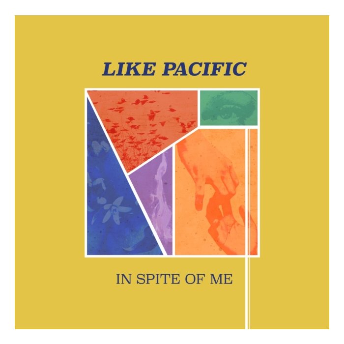 LIKE PACIFIC - IN SPITE OF ME (AQUA BLUE HAZE VINYL) (I)