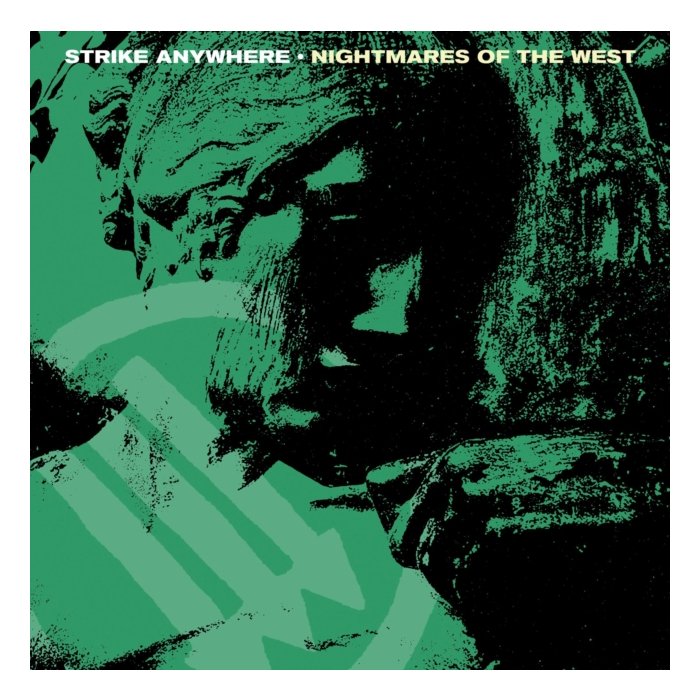 STRIKE ANYWHERE - NIGHTMARES OF THE WEST